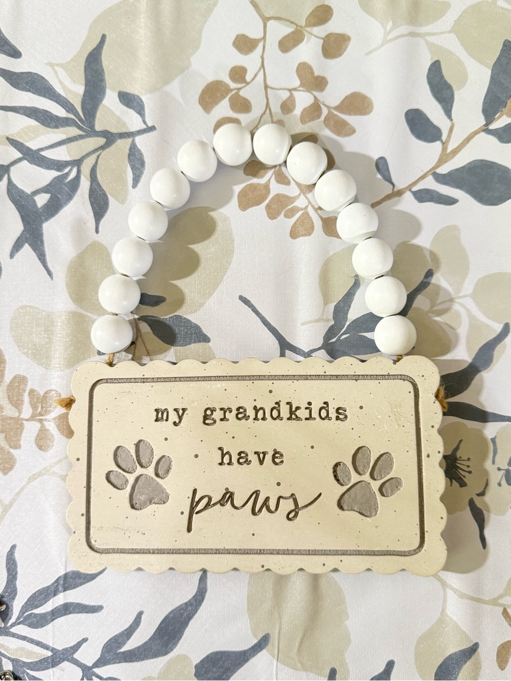 NWOT “My Grandkids Have Paws" Ceramic Hanging Sign - Cream